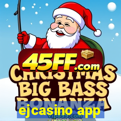 ejcasino app